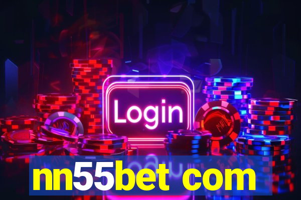 nn55bet com